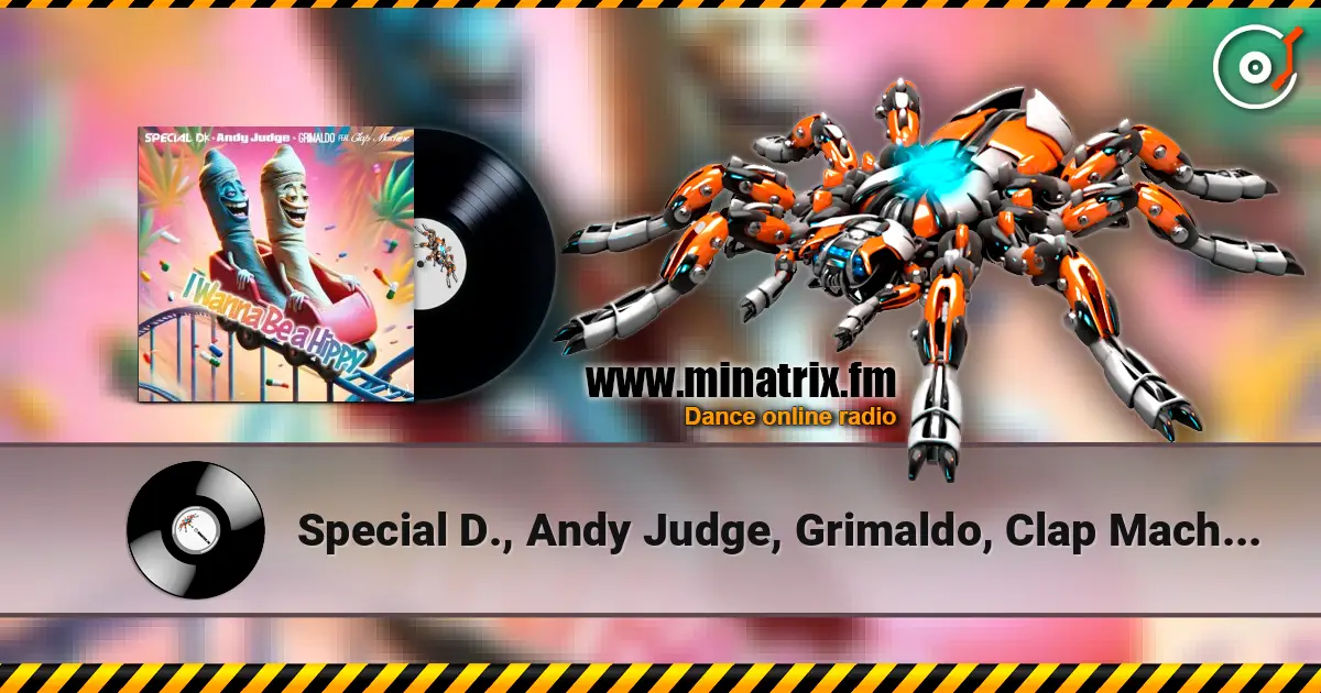 Special D., Andy Judge, Grimaldo, Clap Machine - I Wanna Be A Hippy listen online in high quality | Minatrix.FM