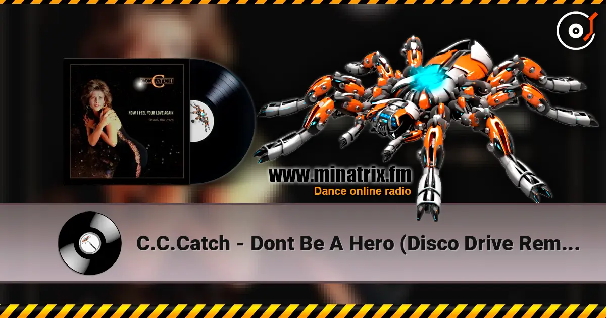 C.C.Catch - Dont Be A Hero (Disco Drive Remix) listen online in high quality | Minatrix.FM