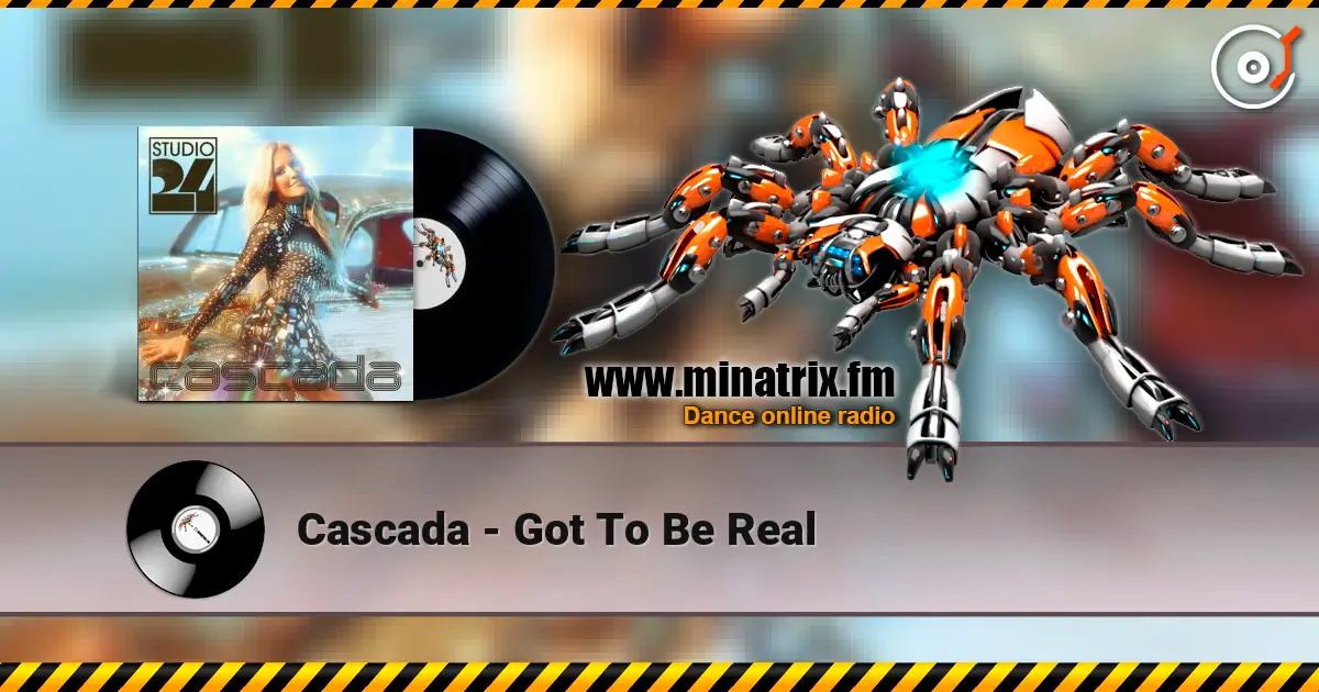 Cascada - Got To Be Real listen online in high quality | Minatrix.FM