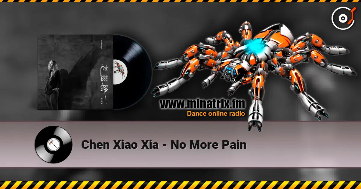 Chen Xiao Xia - No More Pain listen online in high quality | Minatrix.FM