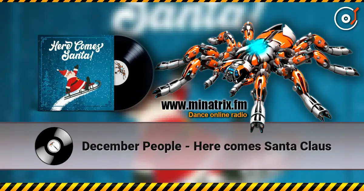 December People - Here comes Santa Claus listen online in high quality | Minatrix.FM