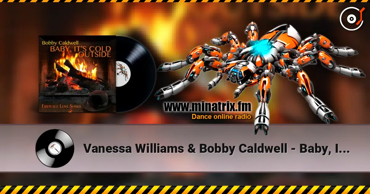 Vanessa Williams & Bobby Caldwell - Baby, It's Cold Outside listen online in high quality | Minatrix.FM