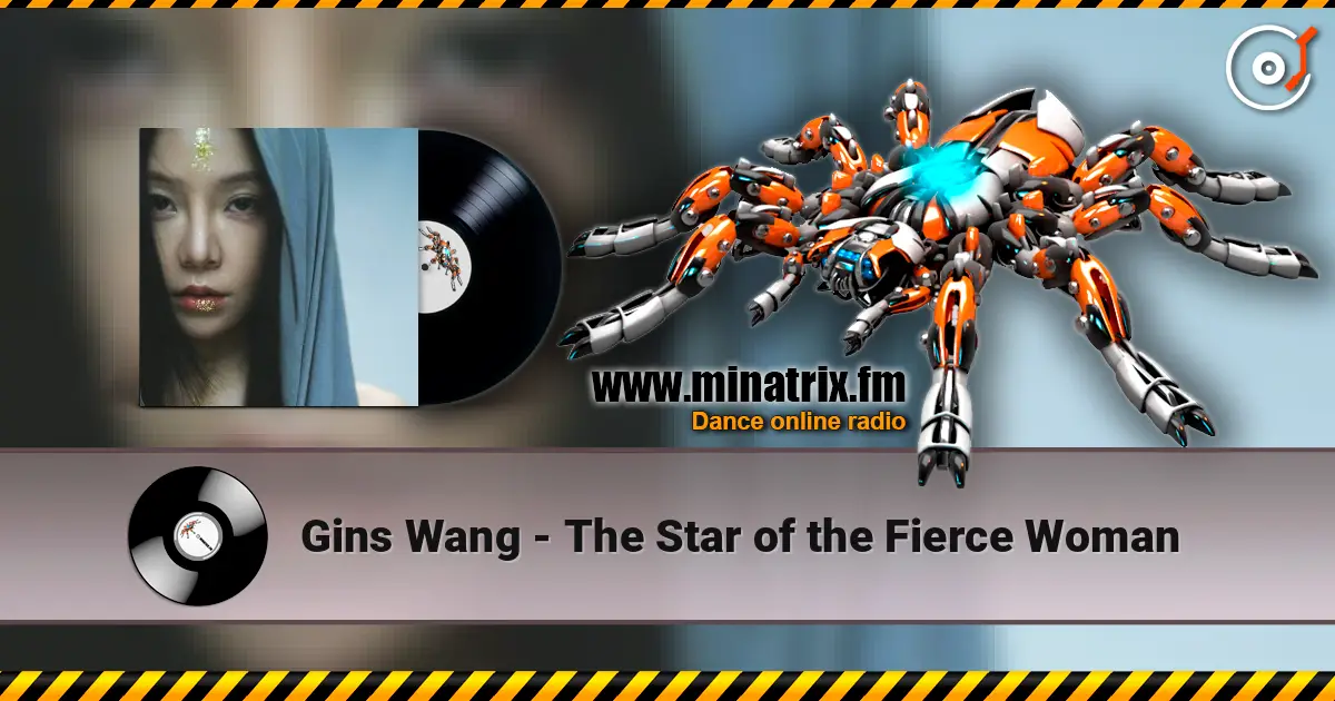 Gins Wang - The Star of the Fierce Woman listen online in high quality | Minatrix.FM