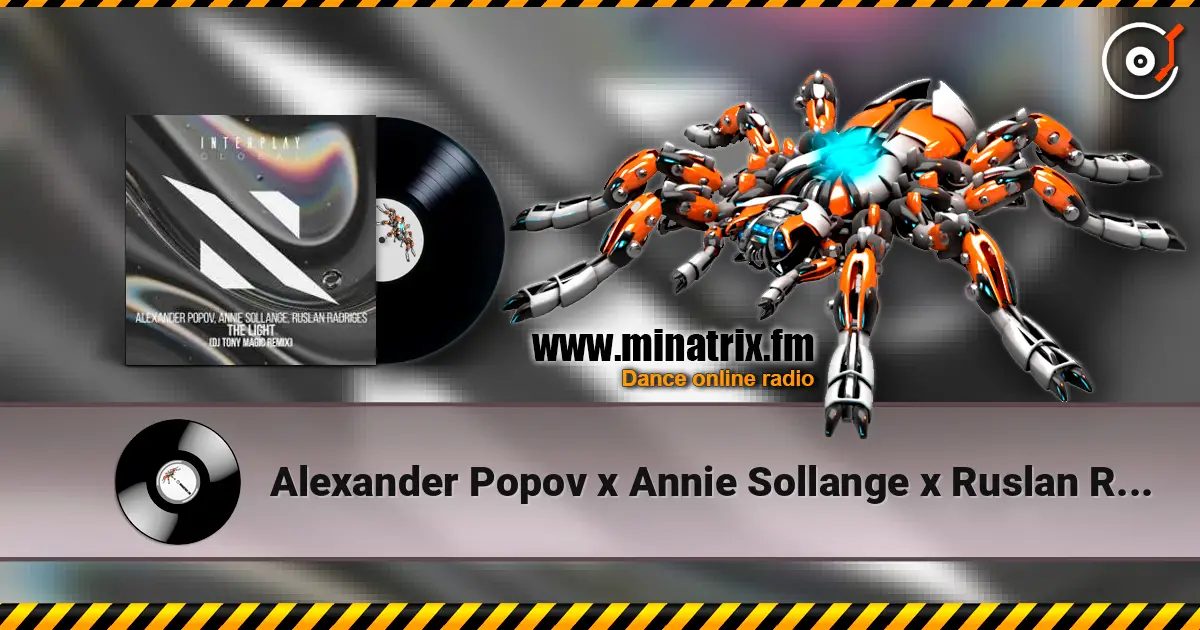 Alexander Popov x Annie Sollange x Ruslan Radriges - The Light (DJ Tony Magic Remix) listen online in high quality | Minatrix.FM
