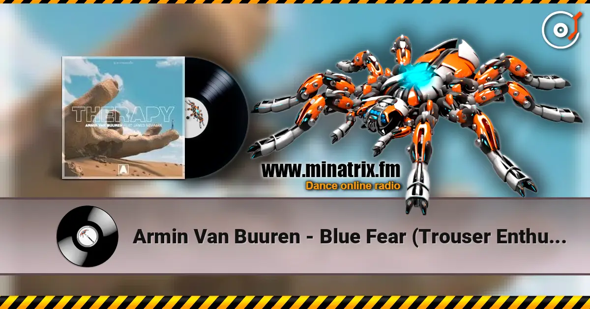 Armin Van Buuren - Blue Fear (Trouser Enthusiasts E.B.E. Edit) listen online in high quality | Minatrix.FM