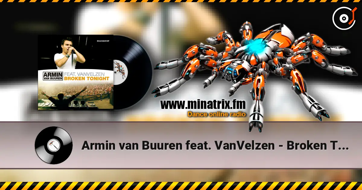 Armin van Buuren feat. VanVelzen - Broken Tonight listen online in high quality | Minatrix.FM