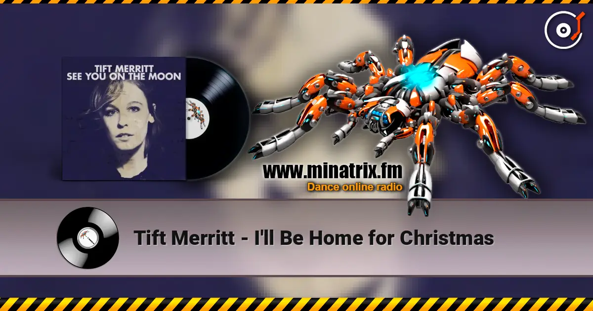Tift Merritt - I'll Be Home for Christmas listen online in high quality | Minatrix.FM