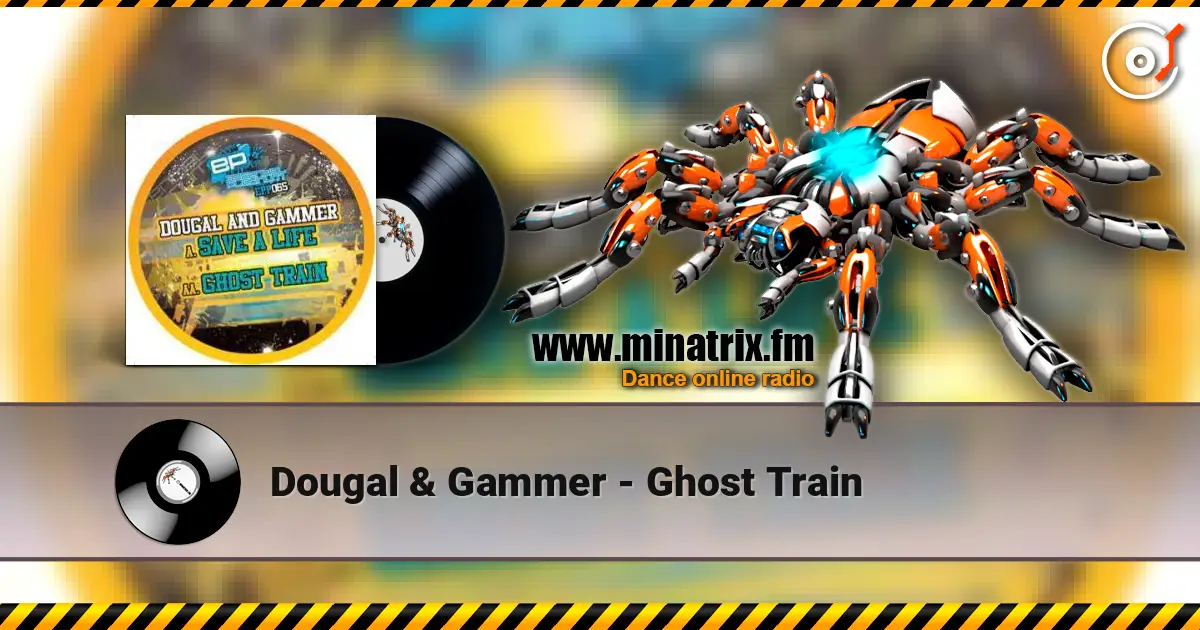Dougal & Gammer - Ghost Train listen online in high quality | Minatrix.FM