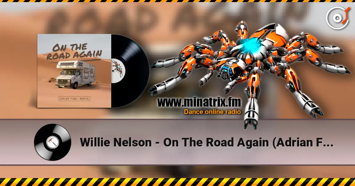 Willie Nelson - On The Road Again (Adrian Funk & Mentol Cover Remix) listen online in high quality | Minatrix.FM