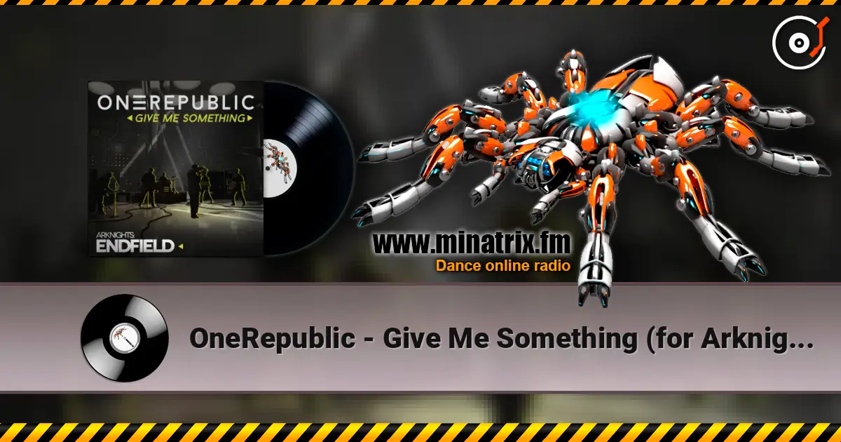 OneRepublic - Give Me Something (for Arknights Endfield) listen online in high quality | Minatrix.FM