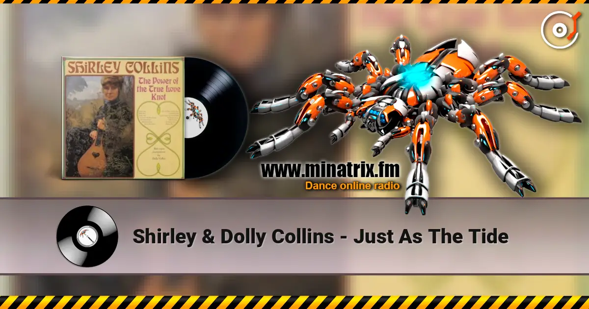 Shirley & Dolly Collins - Just As The Tide listen online in high quality | Minatrix.FM