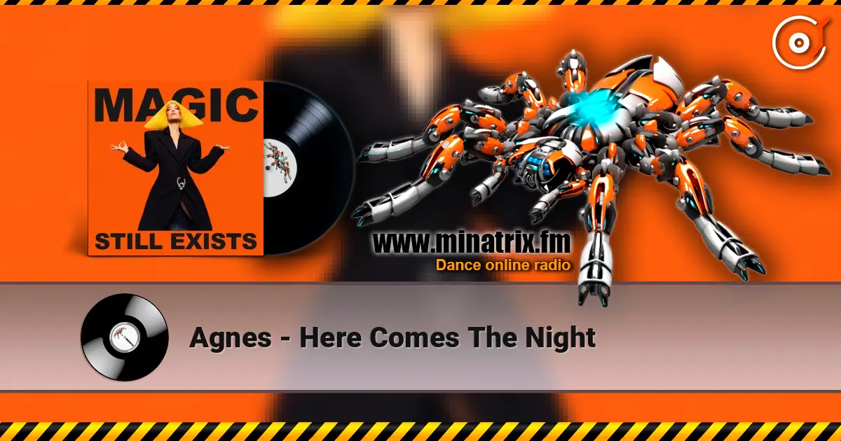 Agnes - Here Comes The Night listen online in high quality | Minatrix.FM