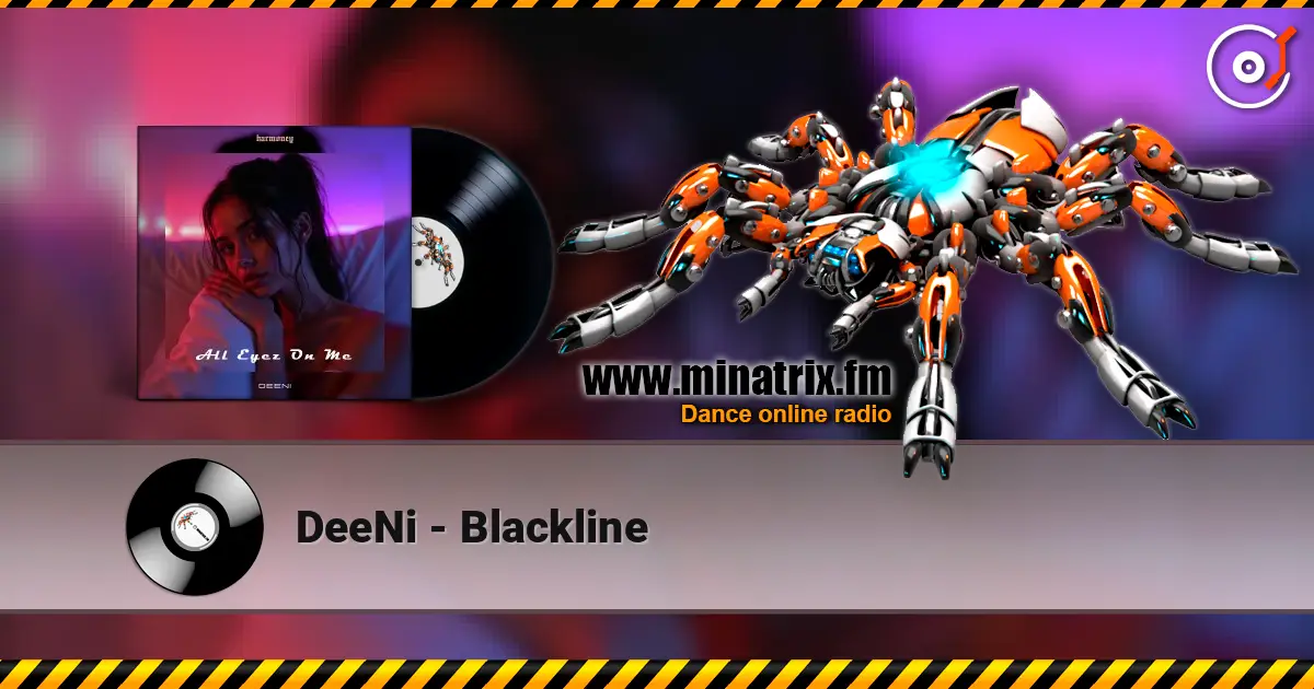 DeeNi - Blackline listen online in high quality | Minatrix.FM