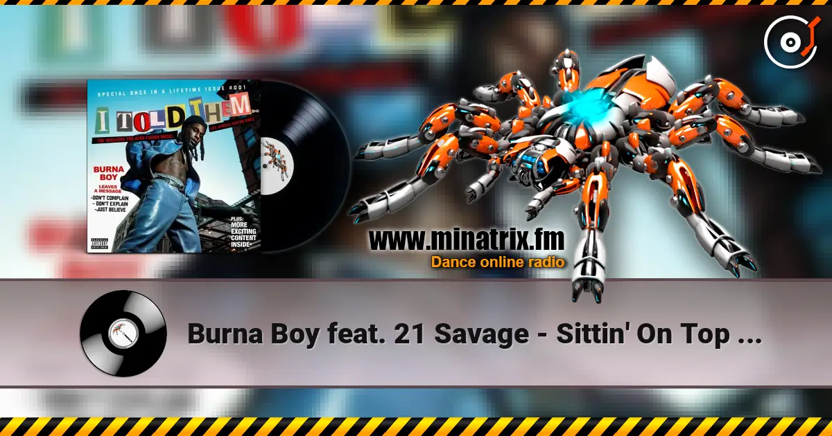 Burna Boy feat. 21 Savage - Sittin' On Top Of The World listen online in high quality | Minatrix.FM