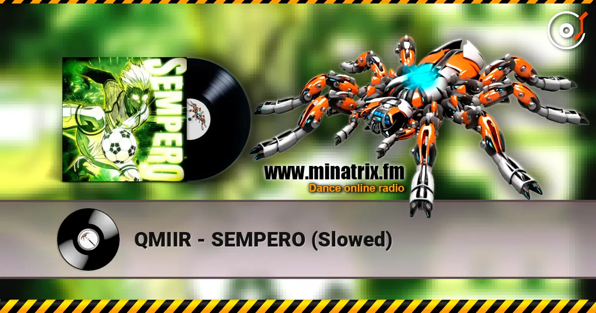 QMIIR - SEMPERO (Slowed) listen online in high quality | Minatrix.FM