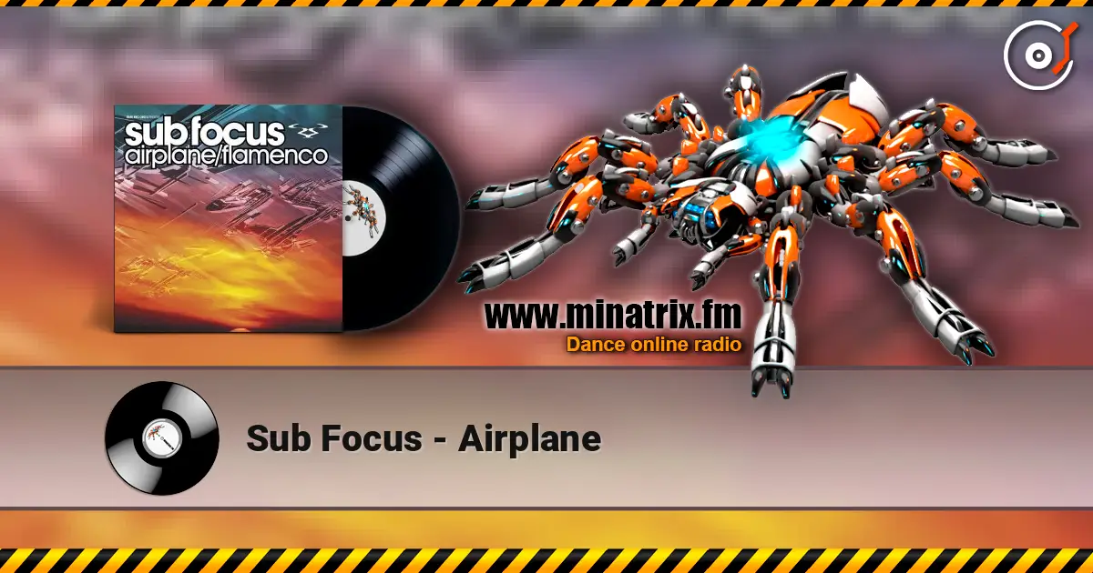 Sub Focus - Airplane listen online in high quality | Minatrix.FM