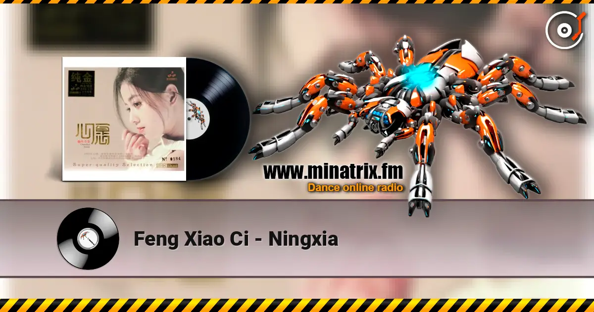 Feng Xiao Ci - Ningxia listen online in high quality | Minatrix.FM