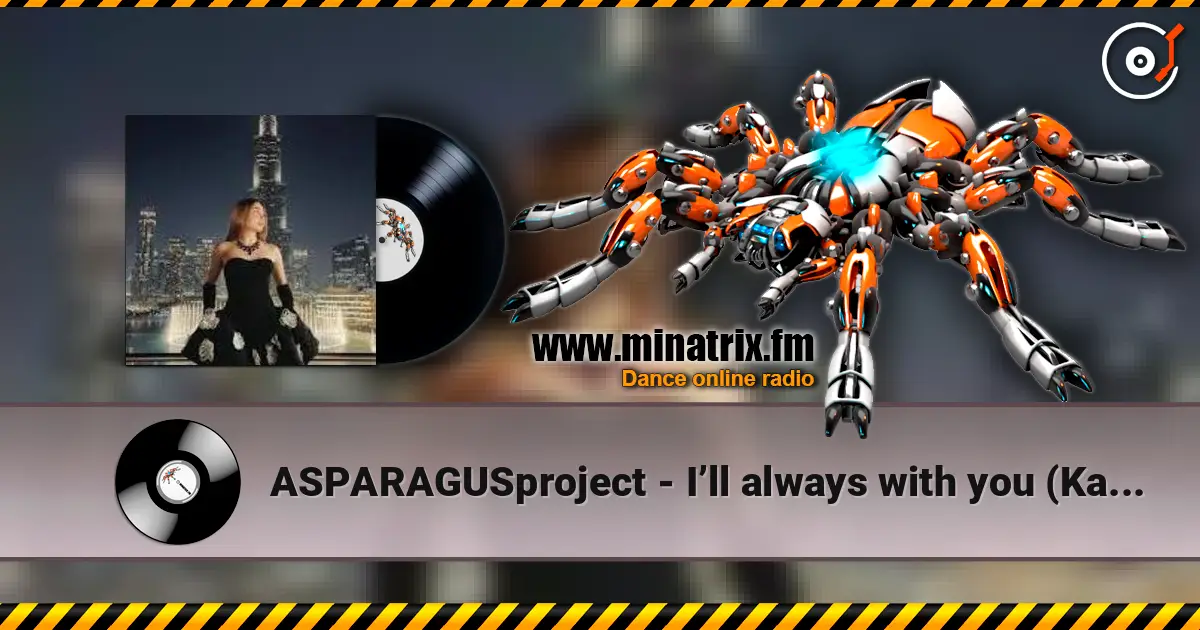 ASPARAGUSproject - I’ll always with you (KalashnikoFF Mix) listen online in high quality | Minatrix.FM