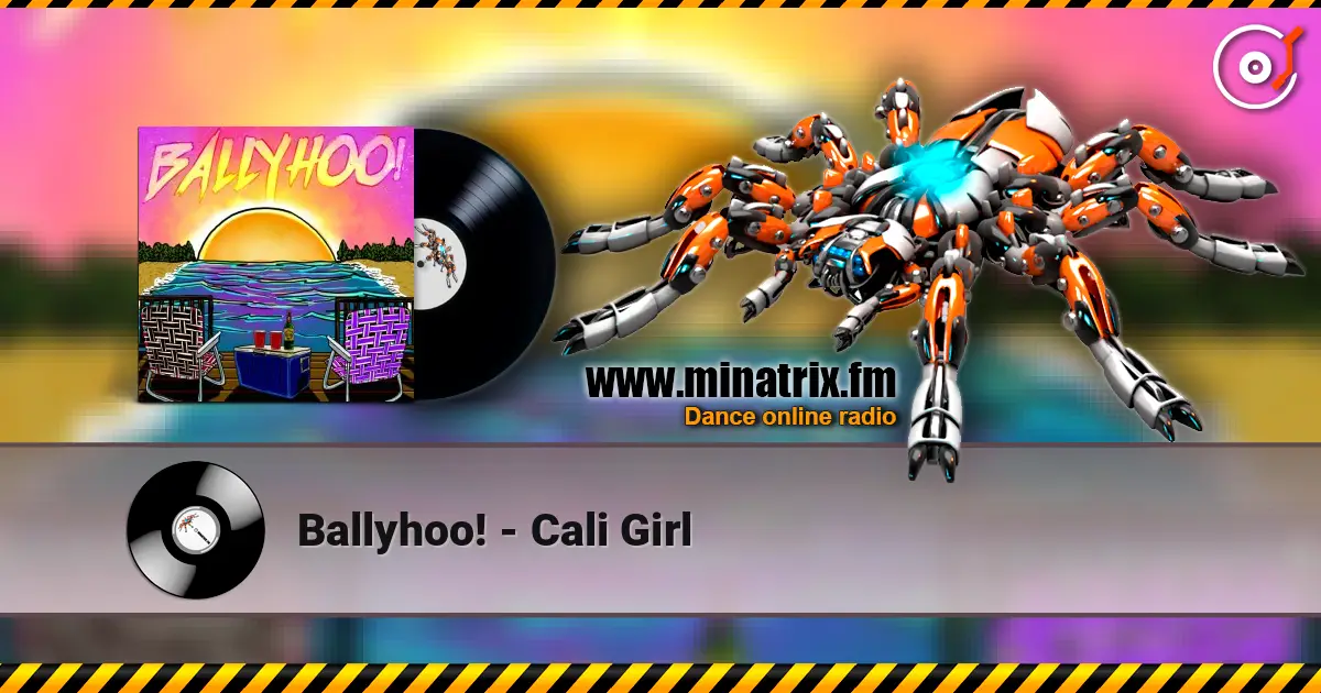 Ballyhoo! - Cali Girl listen online in high quality | Minatrix.FM
