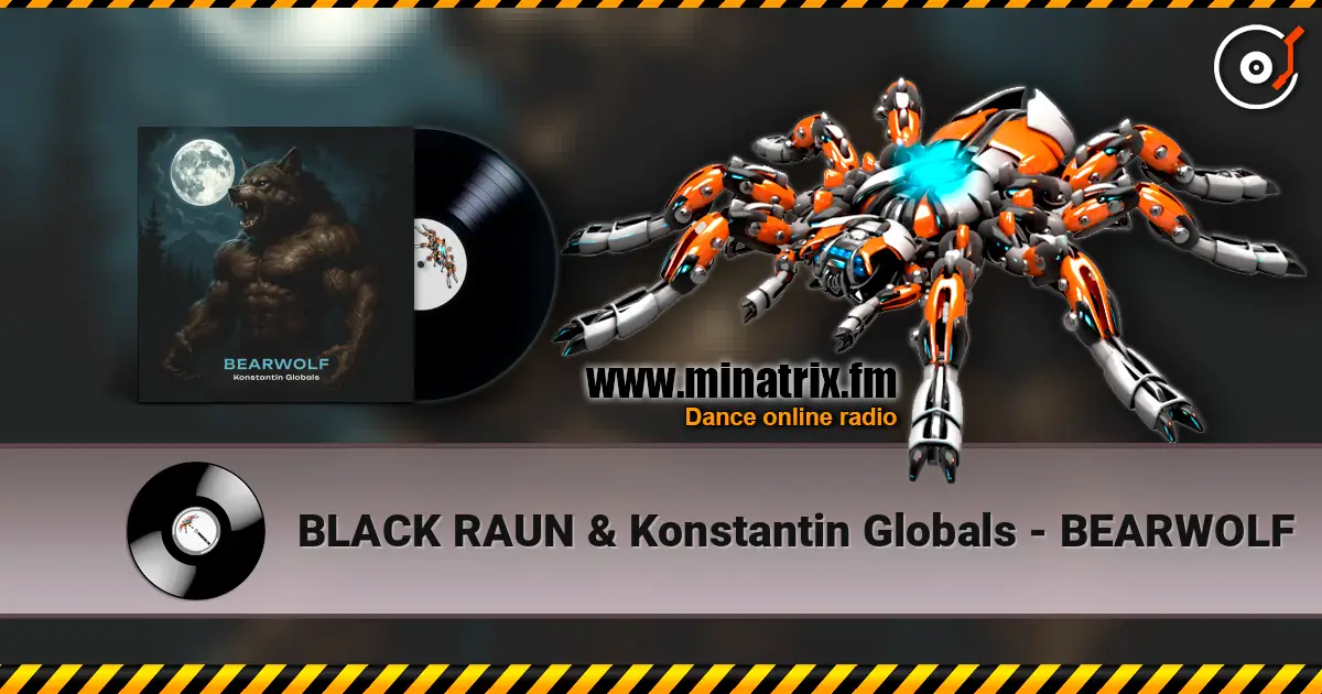 BLACK RAUN & Konstantin Globals - BEARWOLF listen online in high quality | Minatrix.FM