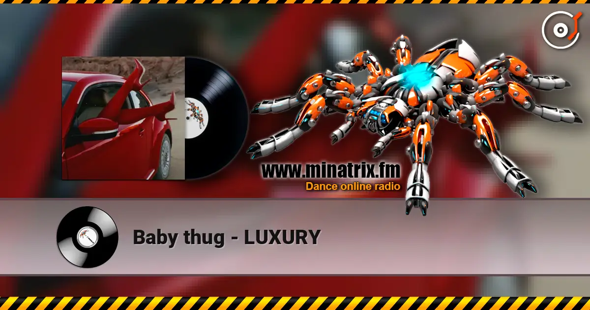 Baby thug - LUXURY listen online in high quality | Minatrix.FM