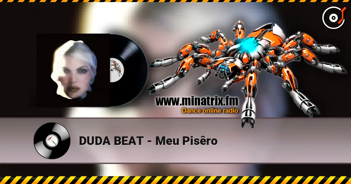 DUDA BEAT - Meu Pisêro listen online in high quality | Minatrix.FM