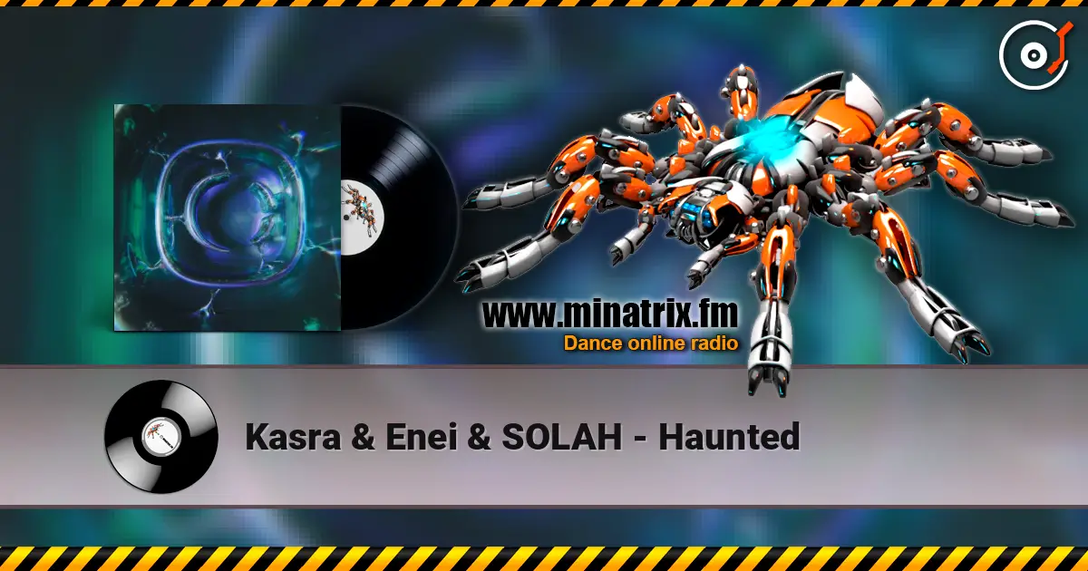 Kasra & Enei & SOLAH - Haunted listen online in high quality | Minatrix.FM