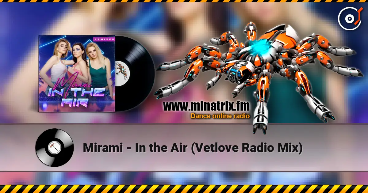 Mirami - In the Air (Vetlove Radio Mix) listen online in high quality | Minatrix.FM