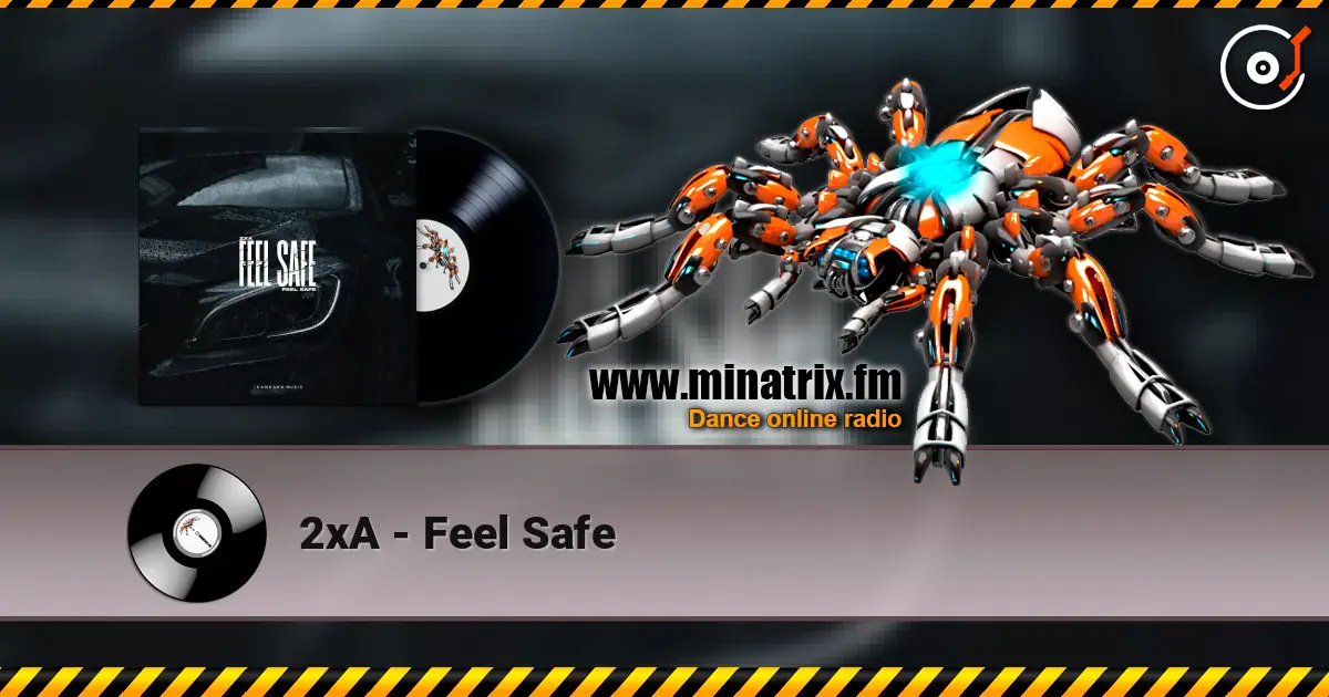 2xA - Feel Safe listen online in high quality | Minatrix.FM