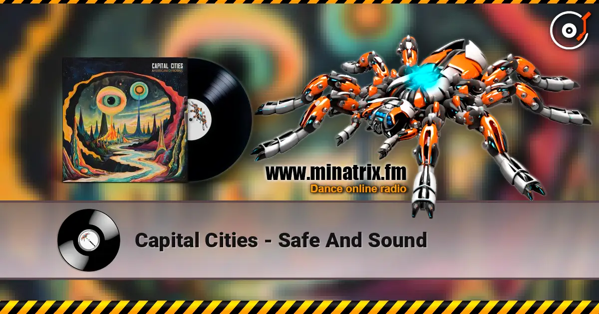 Capital Cities - Safe And Sound listen online in high quality | Minatrix.FM