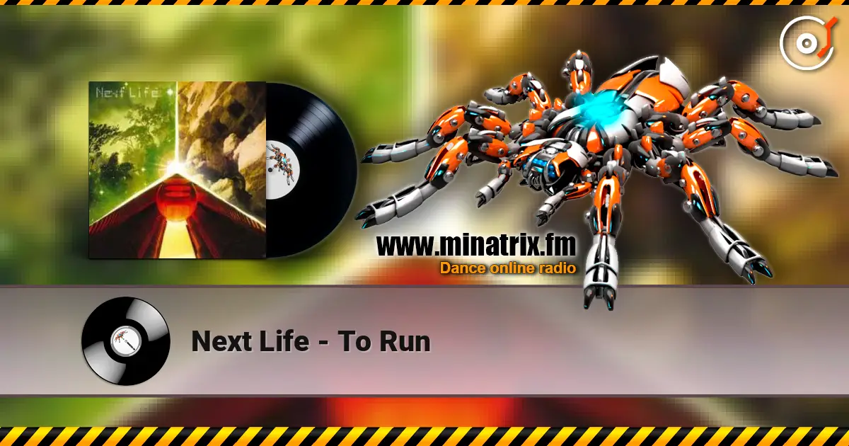 Next Life - To Run listen online in high quality | Minatrix.FM