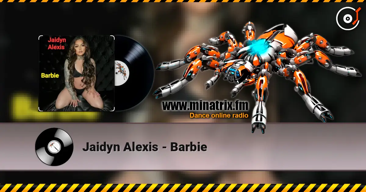 Jaidyn Alexis - Barbie listen online in high quality | Minatrix.FM