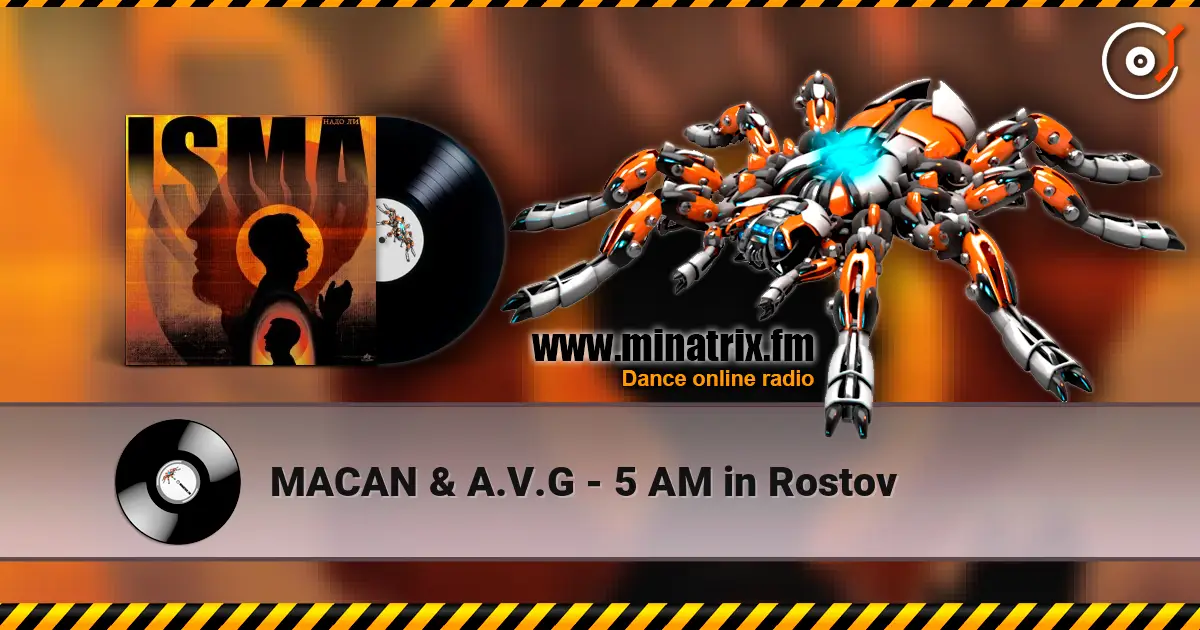 MACAN & A.V.G - 5 AM in Rostov listen online in high quality | Minatrix.FM