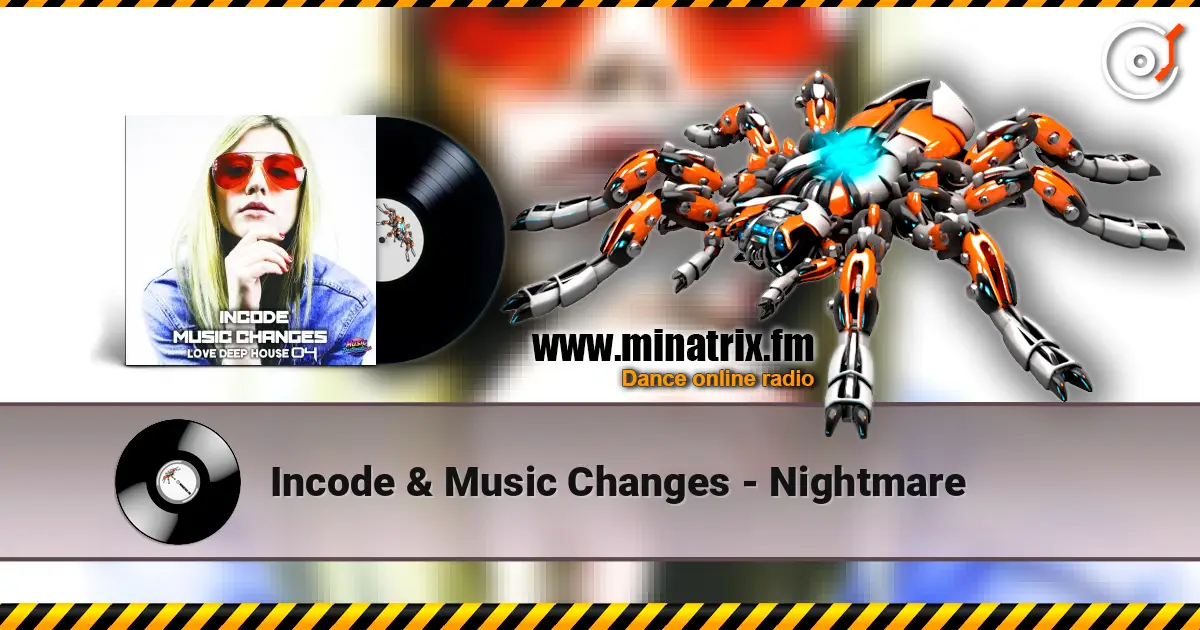 Incode & Music Changes - Nightmare listen online in high quality | Minatrix.FM