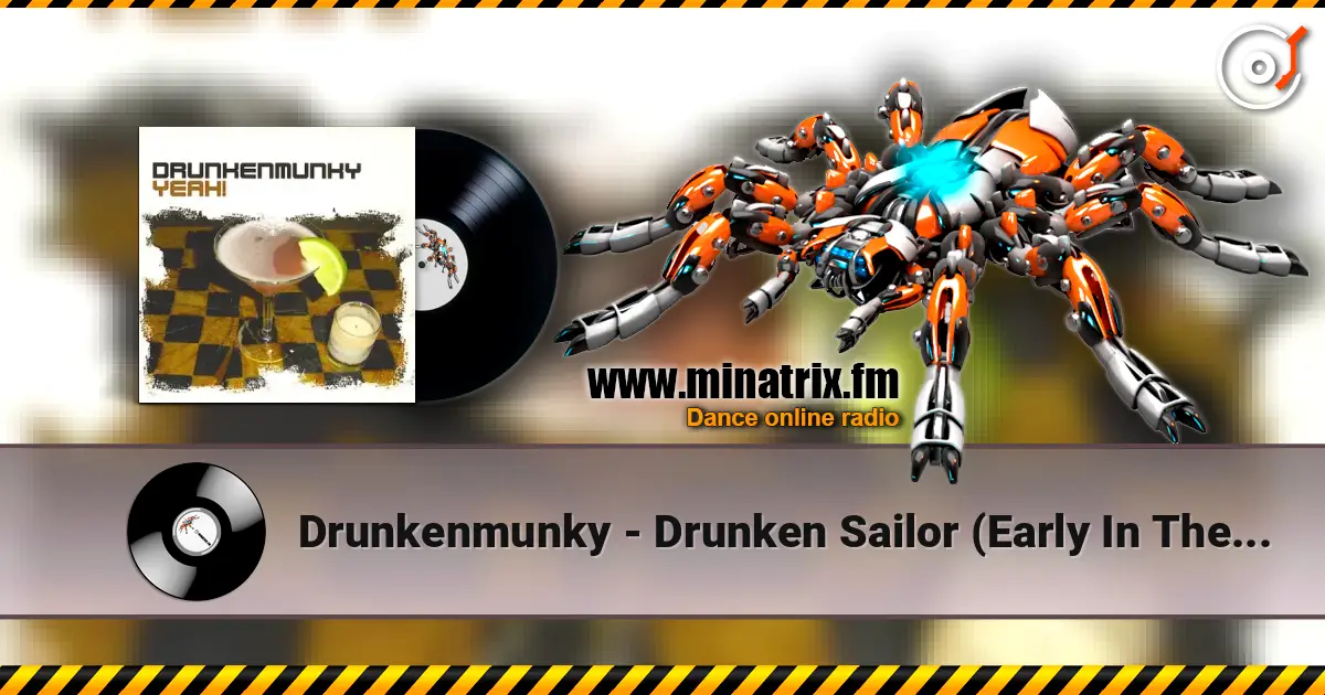 Drunkenmunky - Drunken Sailor (Early In The Morning) listen online in high quality | Minatrix.FM