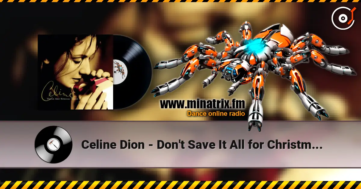 Celine Dion - Don't Save It All for Christmas Day listen online in high quality | Minatrix.FM
