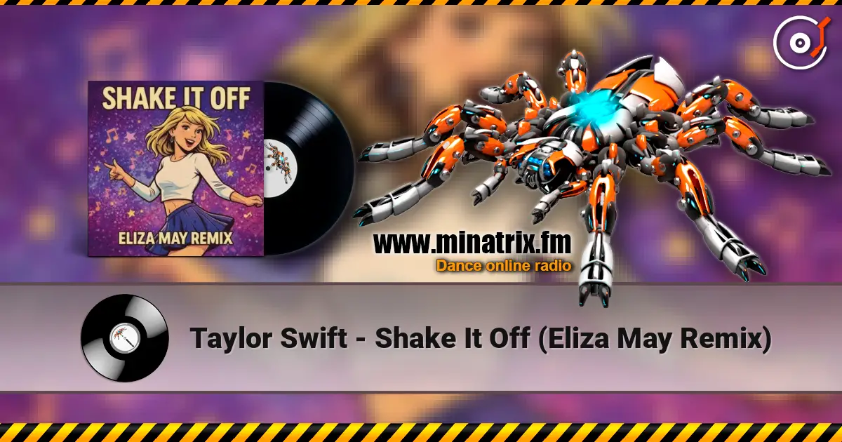 Taylor Swift - Shake It Off (Eliza May Remix) listen online in high quality | Minatrix.FM