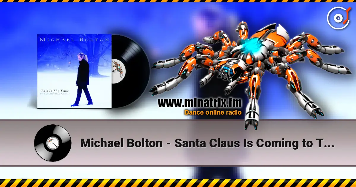 Michael Bolton - Santa Claus Is Coming to Town listen online in high quality | Minatrix.FM