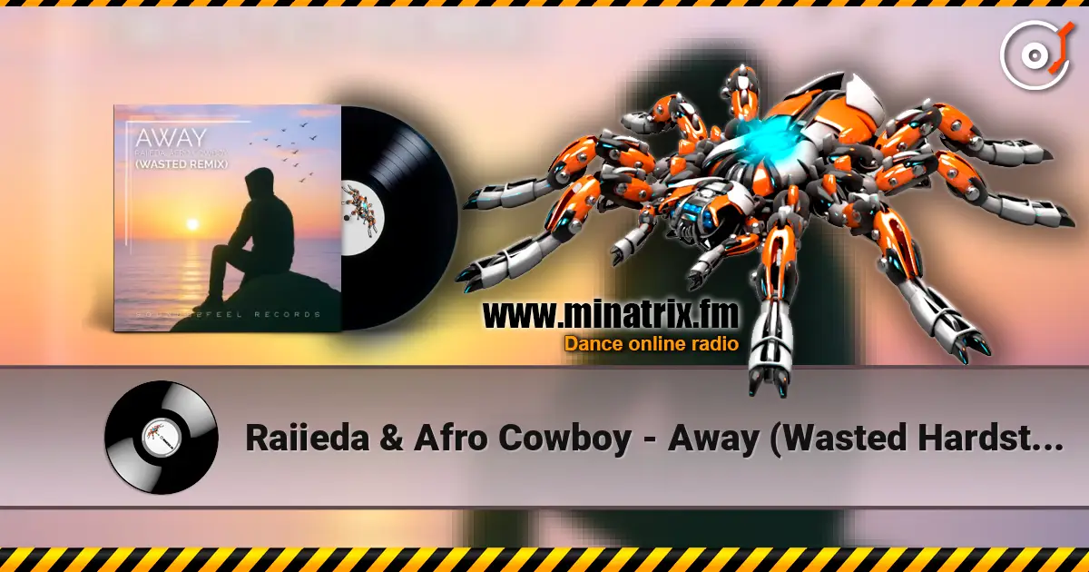 Raiieda & Afro Cowboy - Away (Wasted Hardstyle Remix) listen online in high quality | Minatrix.FM