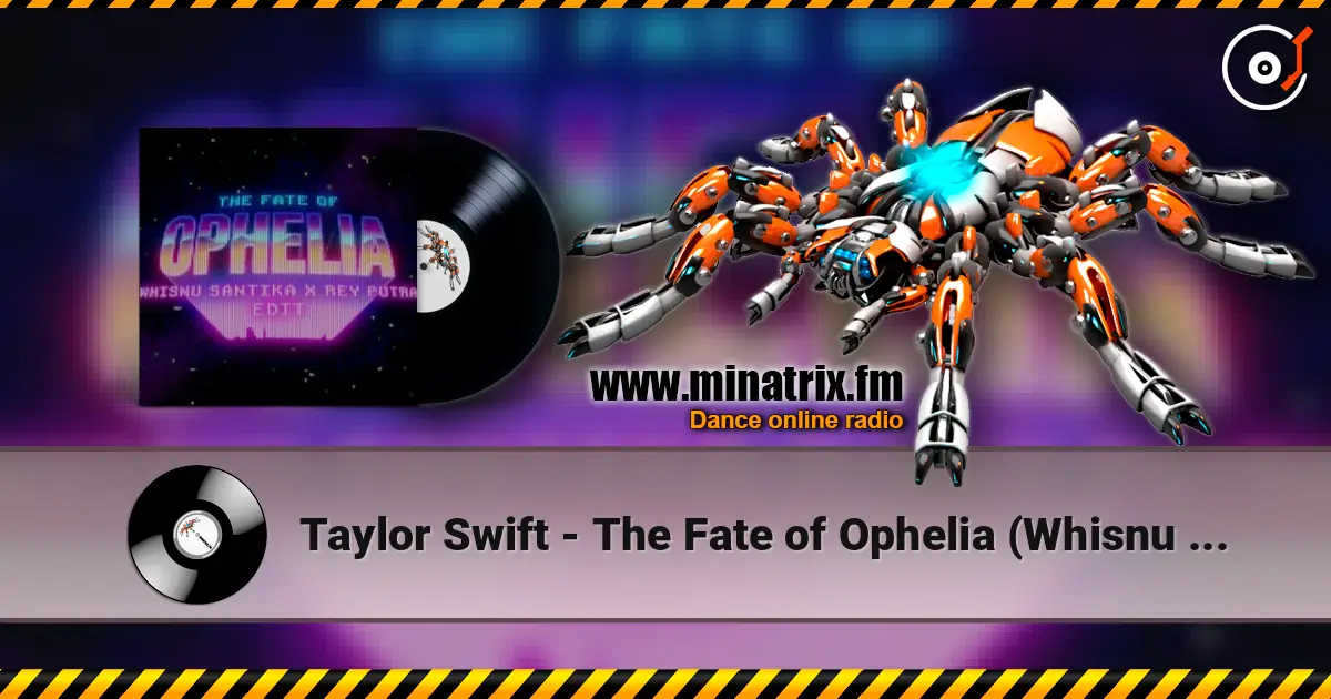 Taylor Swift - The Fate of Ophelia (Whisnu Santika & Rey Putra Edit) listen online in high quality | Minatrix.FM