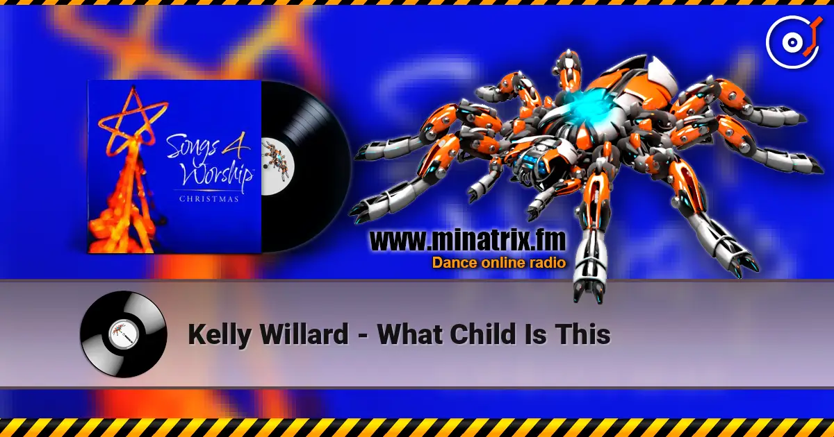 Kelly Willard - What Child Is This listen online in high quality | Minatrix.FM