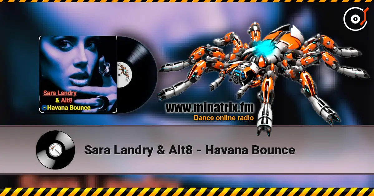 Sara Landry & Alt8 - Havana Bounce listen online in high quality | Minatrix.FM