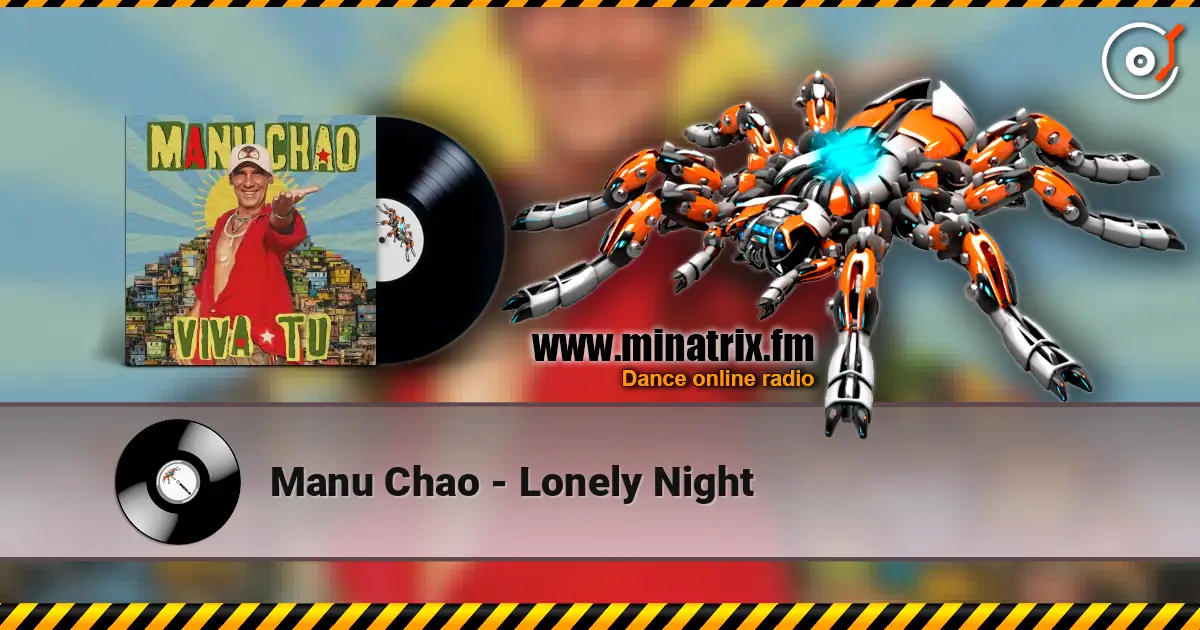Manu Chao - Lonely Night listen online in high quality | Minatrix.FM