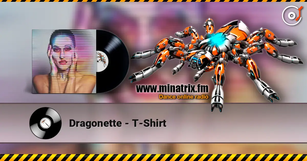 Dragonette - T-Shirt listen online in high quality | Minatrix.FM
