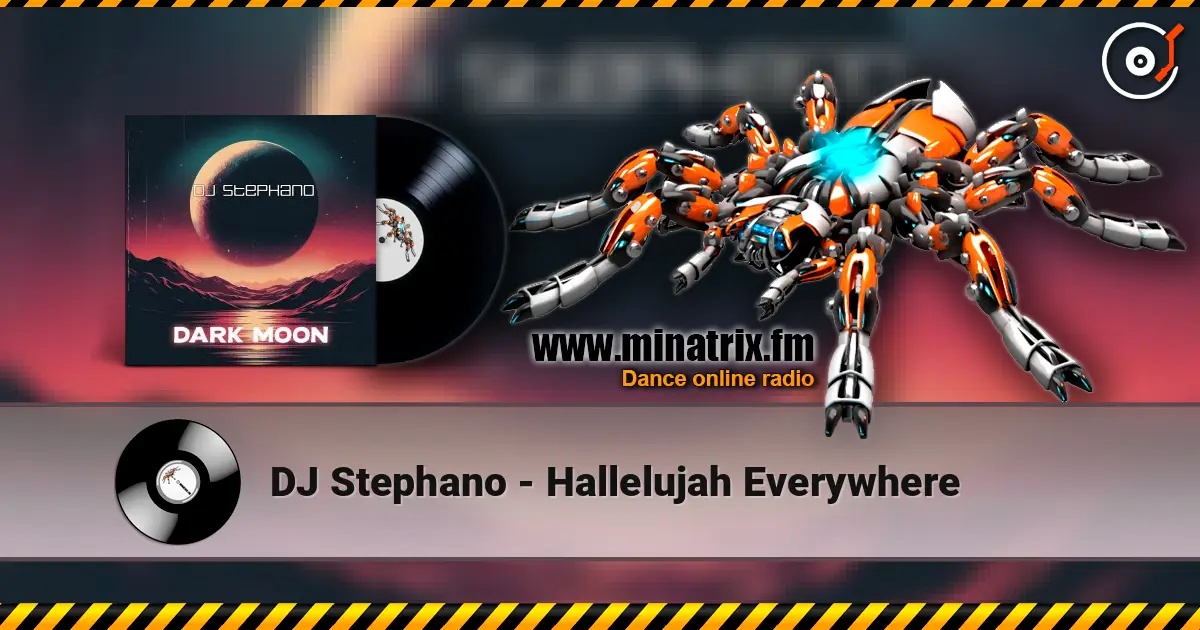 DJ Stephano - Hallelujah Everywhere listen online in high quality | Minatrix.FM