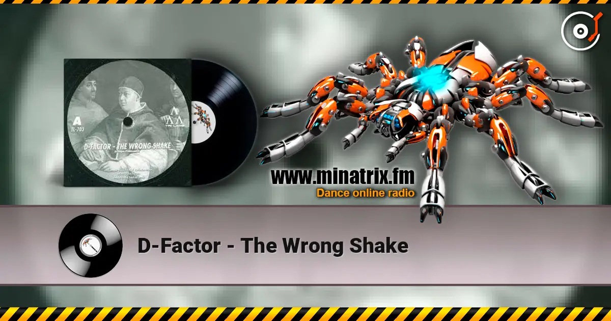 D-Factor - The Wrong Shake listen online in high quality | Minatrix.FM