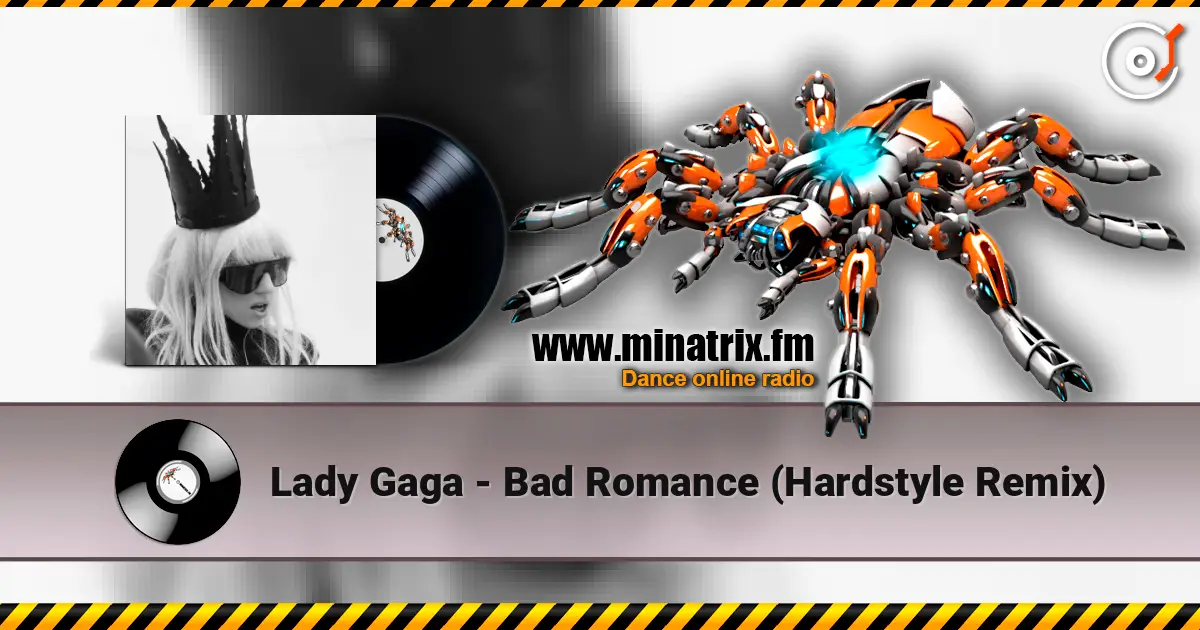 Lady Gaga - Bad Romance (Hardstyle Remix) listen online in high quality | Minatrix.FM
