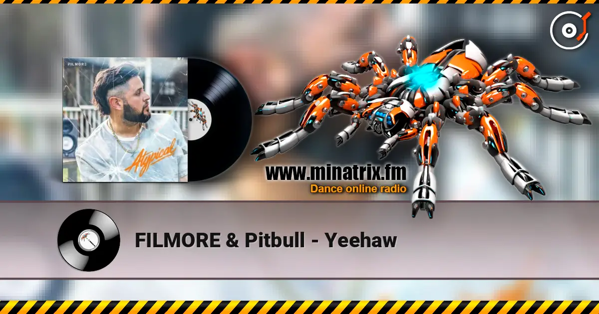 FILMORE & Pitbull - Yeehaw listen online in high quality | Minatrix.FM