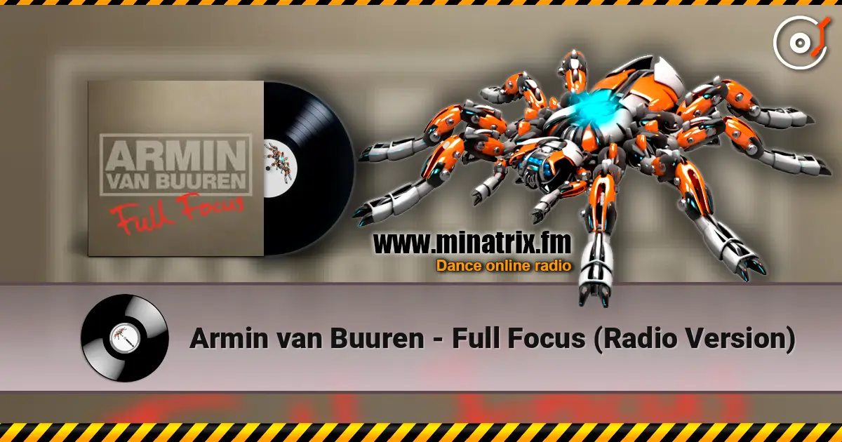Armin van Buuren - Full Focus (Radio Version) listen online in high quality | Minatrix.FM