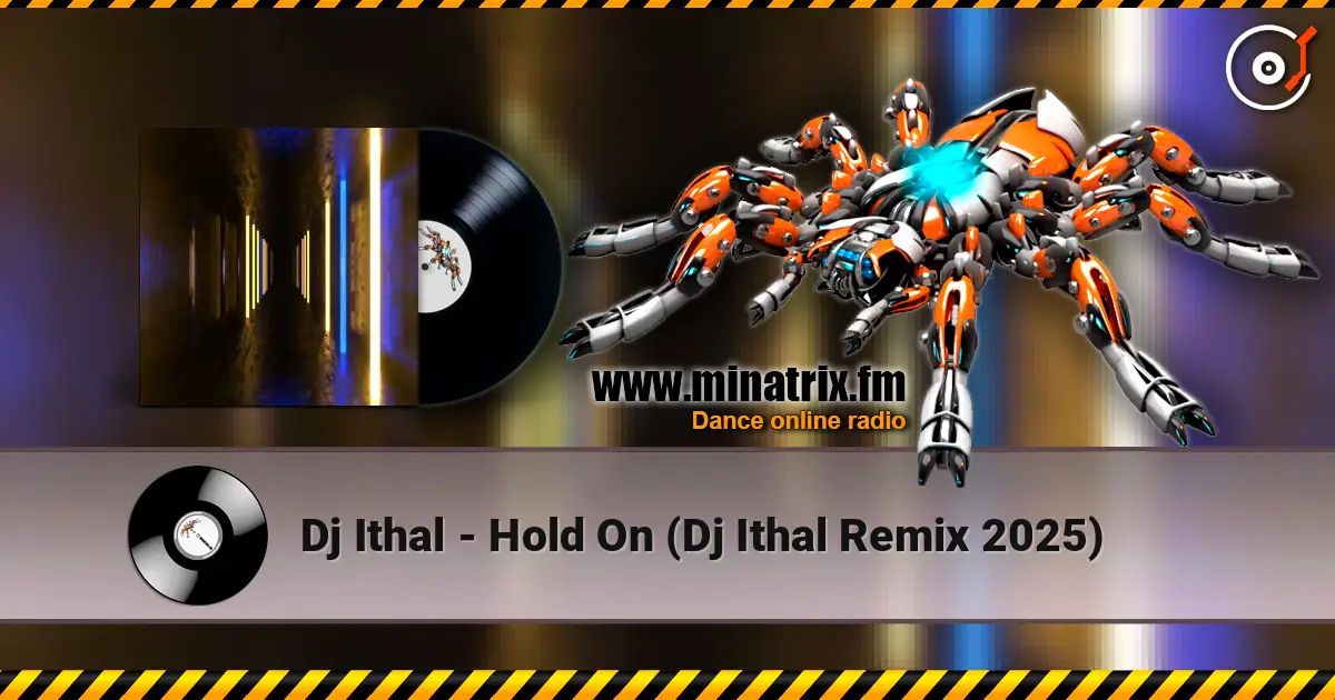 Dj Ithal - Hold On (Dj Ithal Remix 2025) listen online in high quality | Minatrix.FM